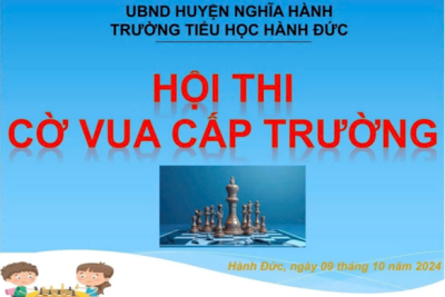 TRƯỜNG TH HÀNH ĐỨC TỔ CHỨC HỘI THI CỜ VUA CẤP TRƯỜNG NĂM HỌC 2024-2025